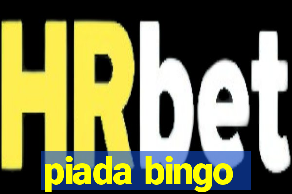 piada bingo